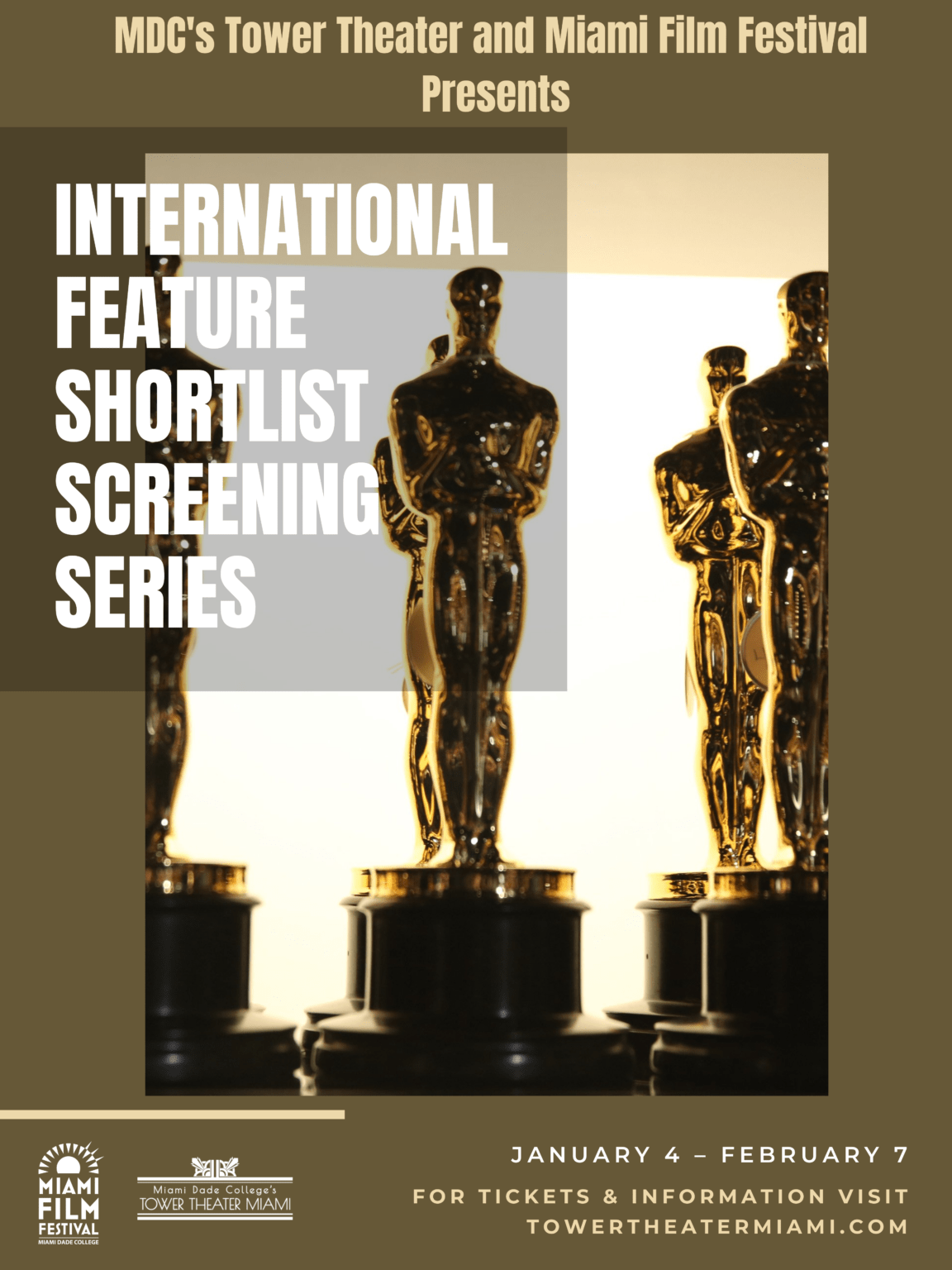 INTERNATIONAL FEATURE SHORTLIST SCREENING SERIES Miami Film Festival